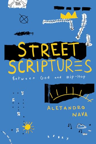Street Scriptures: Between God and Hip-Hop von University of Chicago Press
