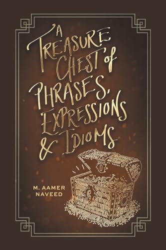 A Treasure Chest of Phrases, Expressions and Idioms von FriesenPress