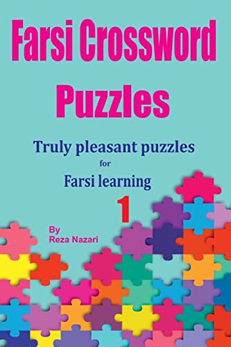 Farsi Crossword Puzzles 1: Truly Pleasant Puzzles for Farsi Learners von CREATESPACE