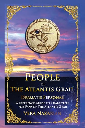 People of the Atlantis Grail: A Reference Guide to Characters for Fans of The Atlantis Grail (Atlantis Grail Superfan Extras) von Norilana Books