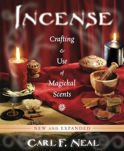 Incense: Crafting & Use of Magickal Scents