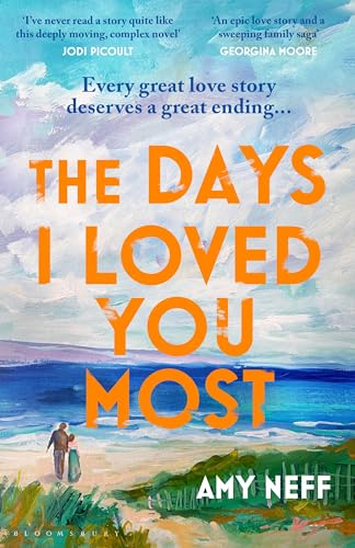 The Days I Loved You Most: Perfect for fans of The Notebook von Bloomsbury