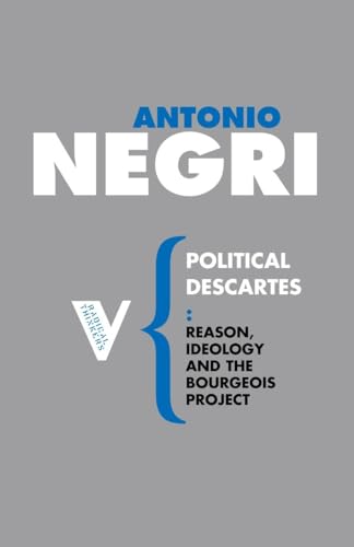 Political Descartes: Reason, Ideology and the Bourgeois Project (Radical Thinkers) von Verso