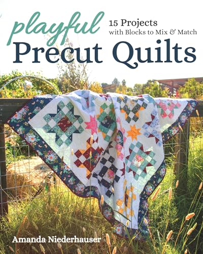 Playful Precut Quilts: 15 Projects with Blocks to Mix & Match von C&T Publishing