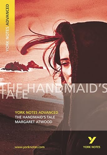 Margaret Atwood 'The Handmaid's Tale': everything you need to catch up, study and prepare for 2021 assessments and 2022 exams (York Notes Advanced) von Pearson ELT