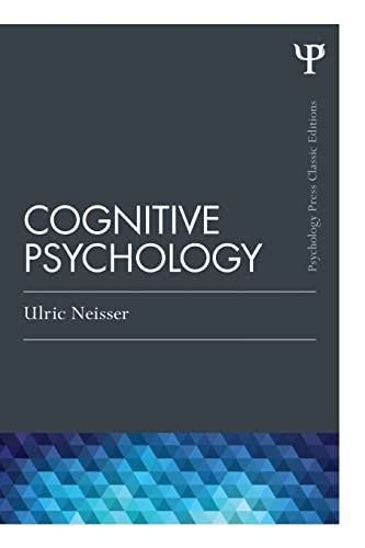 Cognitive Psychology: Classic Edition (Psychology Press Classic Editions)
