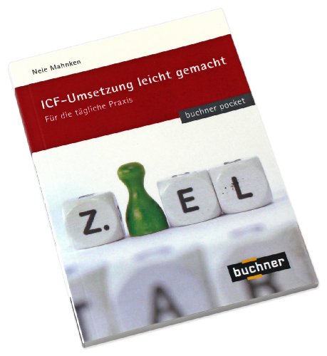 ICF - Umsetzung leicht gemacht: für die tägliche Praxis (buchner pocket)