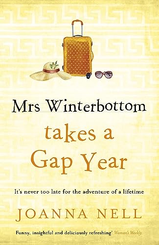 Mrs Winterbottom Takes a Gap Year: An absolutely hilarious and laugh out loud read about second chances, love and friendship von Hodder & Stoughton