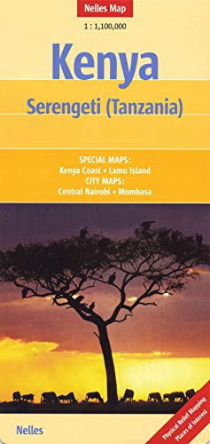 Kenya ( Kenia) 1 : 1 100 000: Serengeti (Tanzania). Special Maps: Kenya Coast, Lamu Island. City Maps: Central Nairobi, Mombasa (Nelles Map): Special ... Physical Relief Mapping, Places of Interest