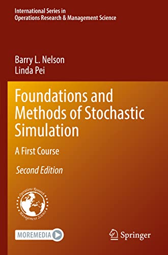 Foundations and Methods of Stochastic Simulation: A First Course (International Series in Operations Research & Management Science, Band 316) von Springer