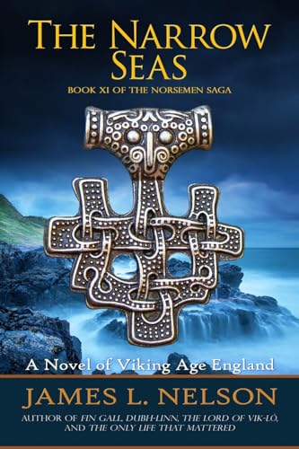 The Narrow Seas: Book XI of The Norsemen Saga von Fore Topsail Press
