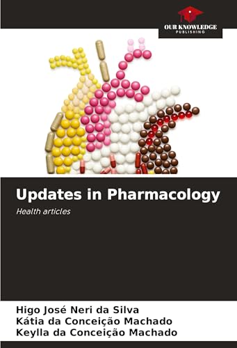 Updates in Pharmacology: Health articles von Our Knowledge Publishing