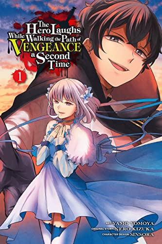 The Hero Laughs While Walking the Path of Vengeance a Second Time, Vol. 1 (manga) (HERO LAUGHS PATH OF VENGEANCE SECOND TIME GN) von Yen Press
