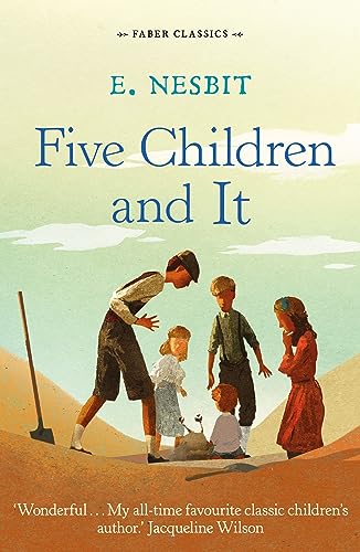 FIVE CHILDREN AND IT: 1 (Faber Children's Classics) von Faber & Faber