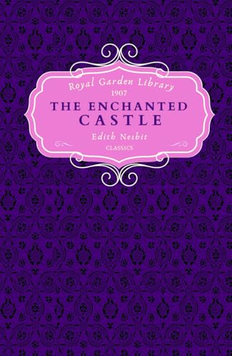 The Enchanted Castle (Royal Garden Library Classics) with Original Illustrations, annotated Hardcover von Independently published