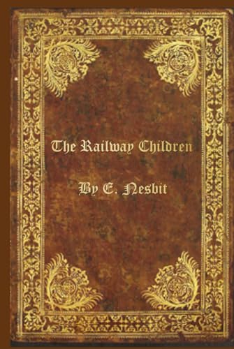 The Railway Children: With original illustrations von Independently published