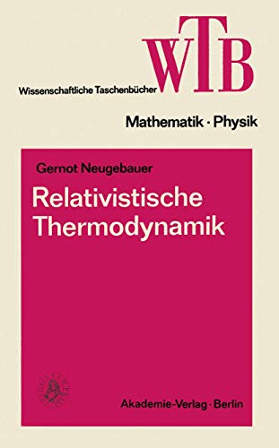 Relativistische Thermodynamik (Reihe Wissenschaft) (German Edition) (Wissenschaftliche Taschenbücher)