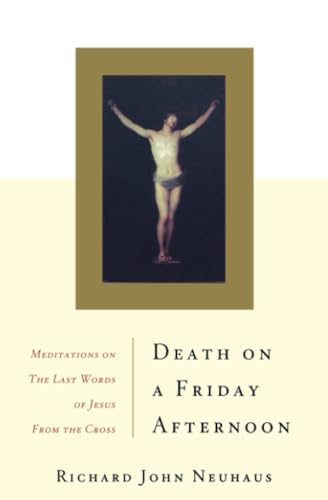 Death On A Friday Afternoon: Meditations On The Last Words Of Jesus From The Cross von Basic Books