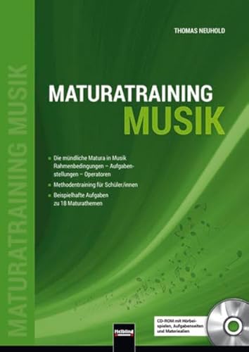 Maturatraining Musik, Sbnr, 180452: Mit 18 beispielhaften Reifeprüfungsaufgaben DIE ideale Ergänzung zum Lehrwerk WEGE ZUR MUSIK,