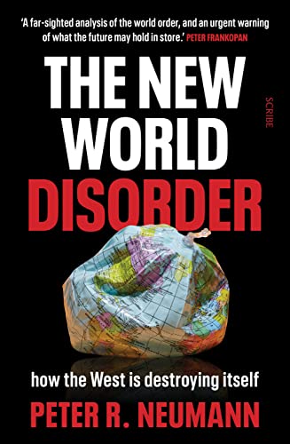 The New World Disorder: how the West is destroying itself von Scribe Publications