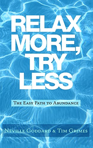 Relax More, Try Less: The Easy Path to Abundance (Relax with Neville) von CREATESPACE