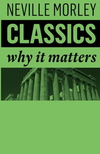 Classics: Why It Matters von Polity