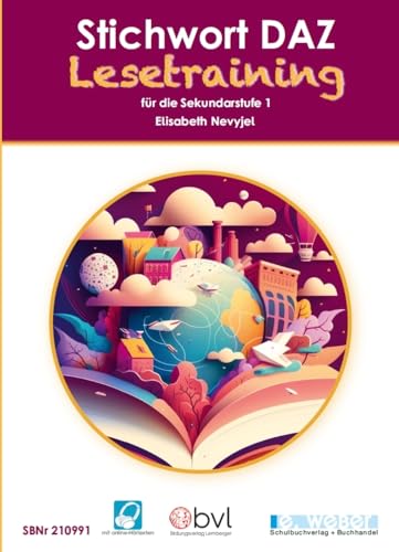 Stichwort DAZ Lesetraining (Lehrplan 2023): Lesetraining für Kinder mit Deutsch als Zweitsprache in der Sekundarstufe I (mit online verfügbaren Hörtexten)