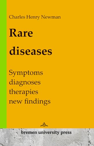Rare Diseases: Symptoms, diagnoses, therapies, new findings von bremen university press