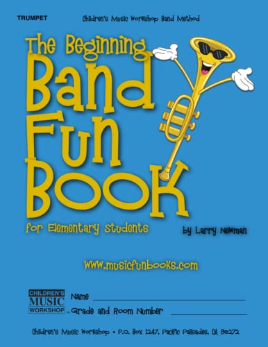 The Beginning Band Fun Book (Trumpet): for Elementary Students (The Beginning Band Fun Book for Elementary Students)
