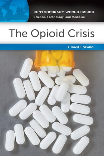 The Opioid Crisis: A Reference Handbook (Contemporary World Issues)