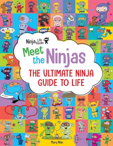 Ninja Life Hacks: Meet the Ninjas: The Ultimate Ninja Guide to Life von Insight Kids