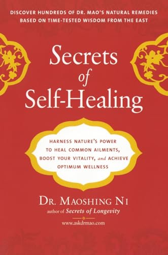 Secrets of Self-Healing: Harness Nature's Power to Heal Common Ailments, Boost Your Vitality,and Achieve Optimum Wellness