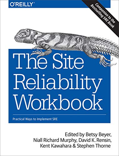 The Site Reliability Workbook: Practical Ways to Implement SRE von O'Reilly Media