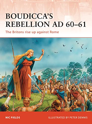 Boudicca’s Rebellion AD 60–61: The Britons rise up against Rome (Campaign) von Bloomsbury