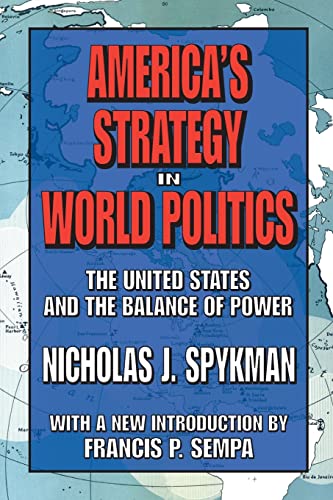 America's Strategy in World Politics: The United States and the Balance of Power von Routledge
