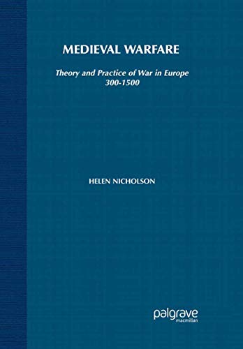 Medieval Warfare: Theory and Practice of War in Europe, 300-1500 von Red Globe Press