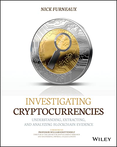 Investigating Cryptocurrencies: Understanding, Extracting, and Analyzing Blockchain Evidence von Wiley