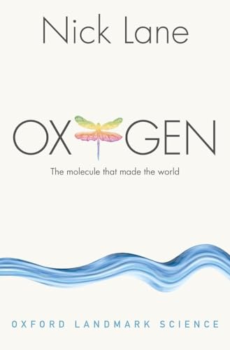 Oxygen: The molecule that made the world (Oxford Landmark Science) von Oxford University Press