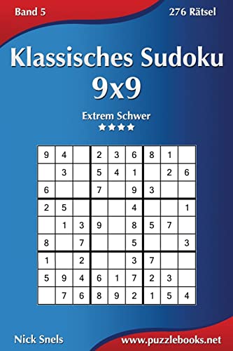 Klassisches Sudoku 9x9 - Extrem Schwer - Band 5 - 276 Rätsel von CREATESPACE