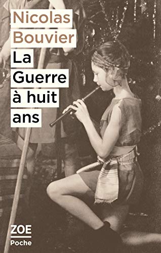 La guerre à huit ans : Et autres textes