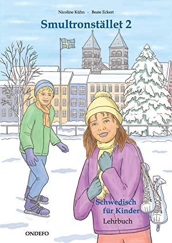 Lehrbuch Smultronstället 2 - Schwedisch für Kinder - Das zugehörige Lehrbuch zum Lehrwerk Smultronstället 2 - Schwedisch für Kinder. (Smultronstället 2 – Schwedisch für Kinder 2) von Ondefo Verlag