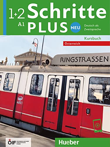 Schritte plus Neu 1+2 – Österreich: Deutsch als Zweitsprache / Kursbuch mit Audios online (Schritte plus Neu - Österreich) von Hueber Verlag