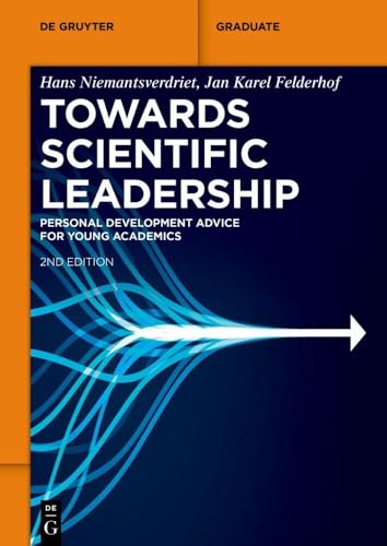 Towards Scientific Leadership: Personal Development Advice for Young Academics (De Gruyter Textbook) von De Gruyter