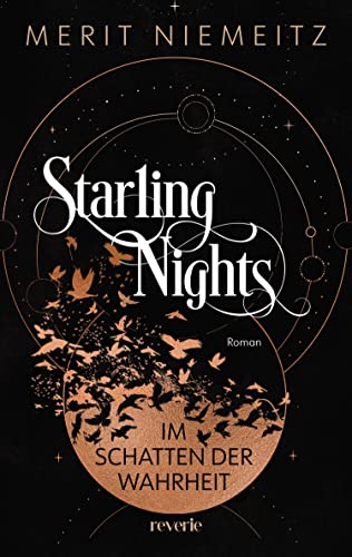 Starling Nights 1: Im Schatten der Wahrheit | Die neue Dark Academia Dilogie | Romantische New-Adult-Fantasy der Spiegel Bestseller Autorin #EnemiestoLovers at its best