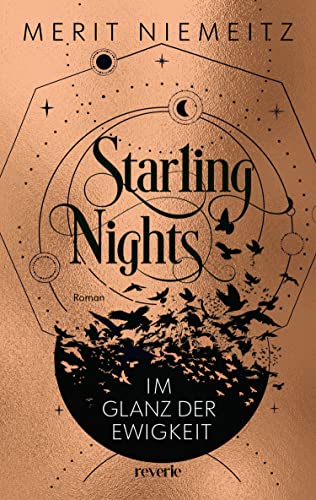 Starling Nights 2: Im Glanz der Ewigkeit | Das mitreißende Finale der Dark Academia Dilogie | Romantische New-Adult-Fantasy