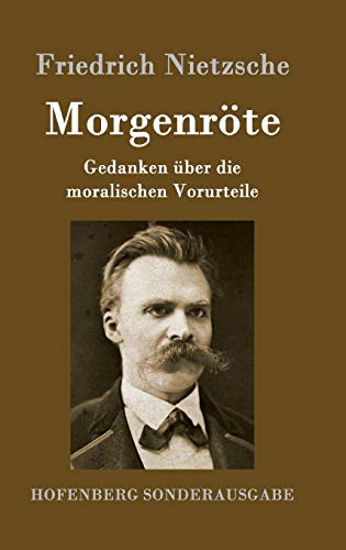 Morgenröte: Gedanken über die moralischen Vorurteile von Zenodot Verlagsgesellscha