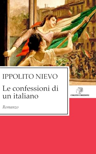 Le confessioni di un italiano: Edizione Integrale