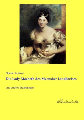 Die Lady Macbeth des Mzensker Landkreises: und andere Erzaehlungen: und andere Erzählungen
