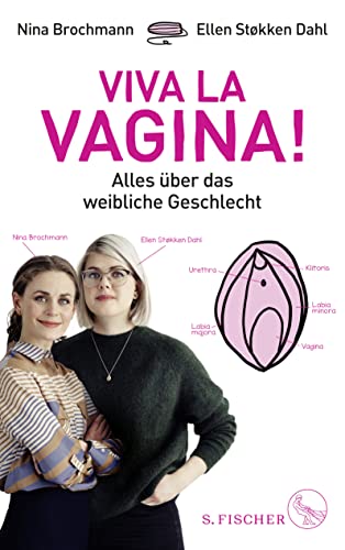 Viva la Vagina!: Alles über das weibliche Geschlecht von FISCHERVERLAGE