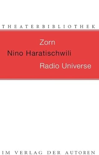 Zorn / Radio Universe: Zwei Stücke (Theaterbibliothek) von Verlag Der Autoren